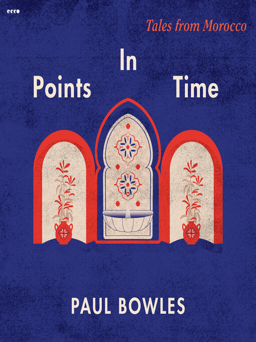 Title details for Points in Time by Paul Bowles - Available